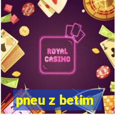 pneu z betim